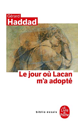 Le Jour Ou Lacan M'a Adopte