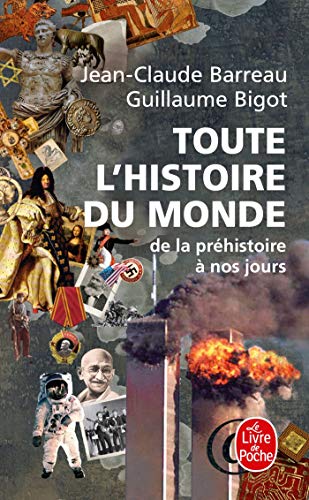 Toute L'Histoire Du Monde De LA Prehistoire a Nos Jours