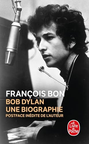 Bob Dylan, une biographie