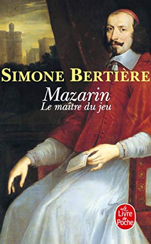Mazarin, Le Maitre Du Jeu