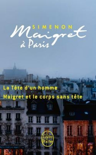 Maigret a Paris (La tete d'un homme; Maigret et le corps sans tete