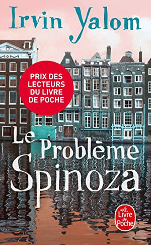 Le probleme Spinoza (Prix des Lecteurs 2014)