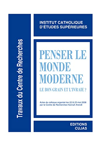 N°8 / PENSER LE MONDE MODERNE - LE BON GRAIN ET L'IVRAIE