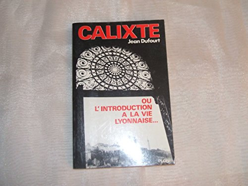 Calixte introduct vie lyonnais