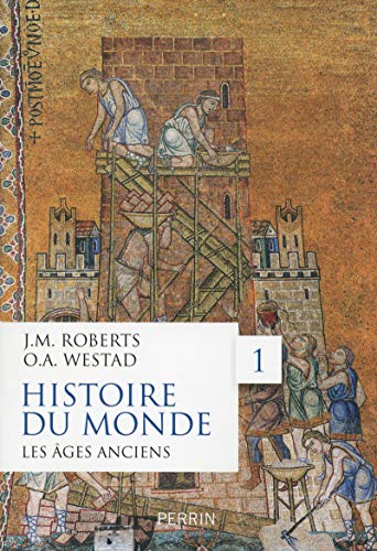 Histoire du monde - tome 1 Les âges anciens (1)