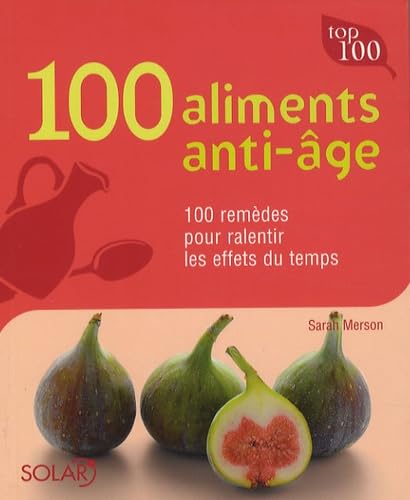 100 Aliments anti-âge