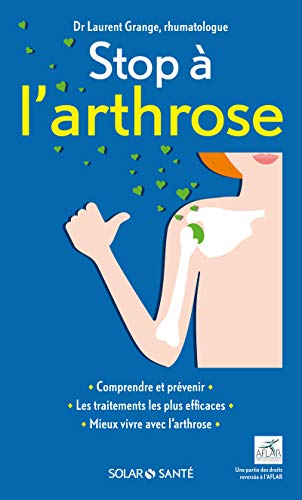 Stop à l'arthrose (French Edition)