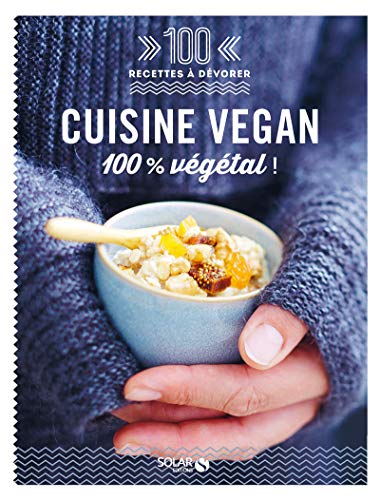 Cuisine vegan 100% vegetal