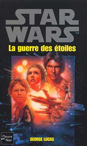 Star Wars: La Guerre des Etoiles (French Edition)