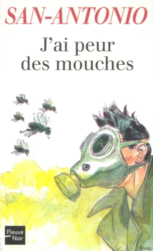 J'ai peur des mouches (San-Antonio) (French Edition)