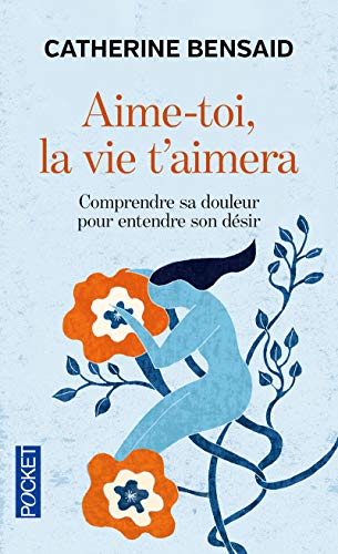 Aime-toi la vie t'aimera