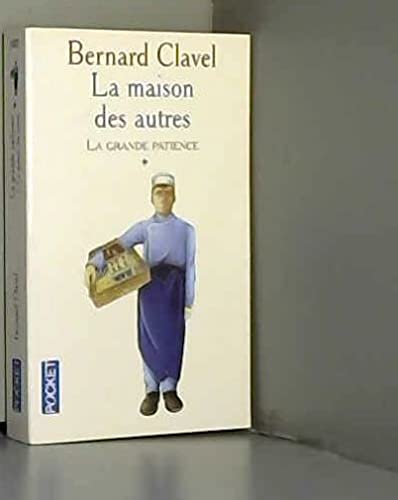 La Grande patience, tome 1 : La Maison des autres