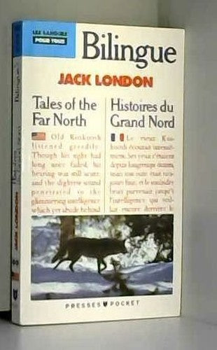 Tales of the Far North : Histoires du Grand Nord: Edition bilingue américain-français