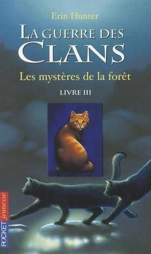 La guerre des clans Cycle I/Tome 3 Les mysteres de la foret