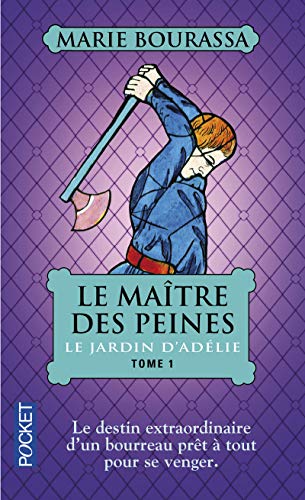 Le maître des peines - tome 1 Le jardin d'Adélie (1)