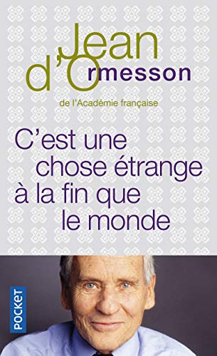 Cest une chose ACtrange A  la fin que le monde French Edition