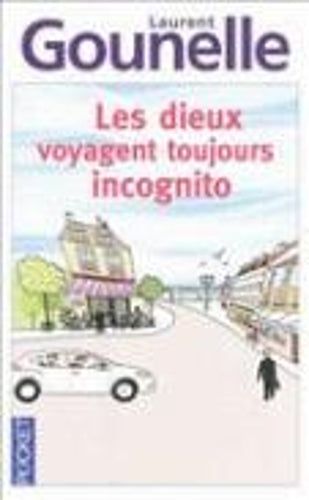 Les dieux voyagent toujours incognito