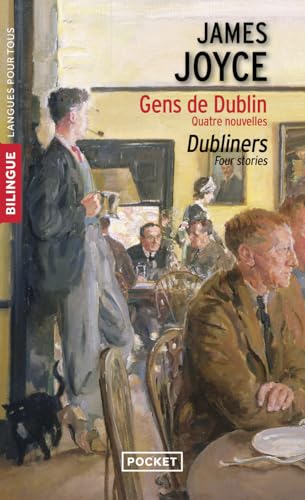 Dubliners/Gens de Dublin (Four stories)