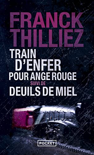 Train d'enfer pour ange rouge suivi de Deuils de miel