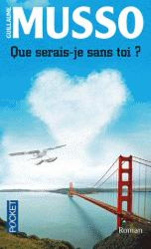 Que Serais-Je Sans Toi ?