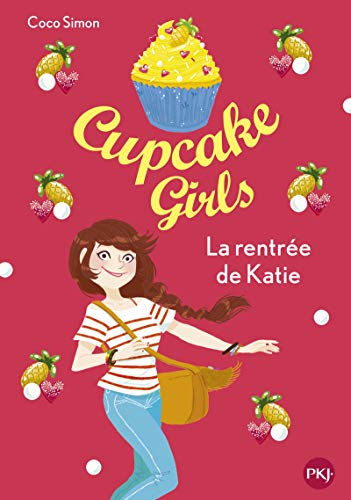 Cupcake Girls - La rentrée de Katie: 1 By Simon Coco