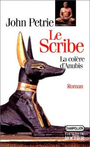 Le Scribe, Tome 1: La colère d'Anubis