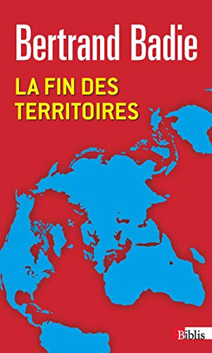 La Fin des territoires: Essai sur le désordre international et sur l'utilité sociale du respect