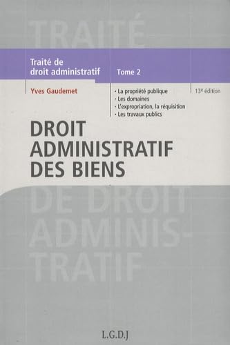 Traité de droit administratif: Tome 2, Droit administratif des biens