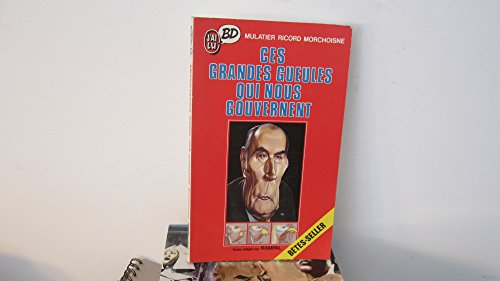 Ces grandes gueules qui nous gouvernent (CROSS OVER (A))
