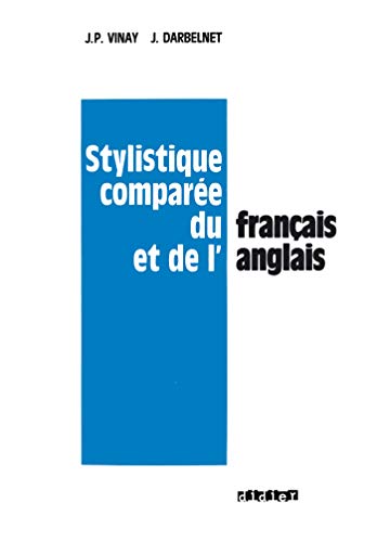 Stylistique comparee du francais et de l'anglais