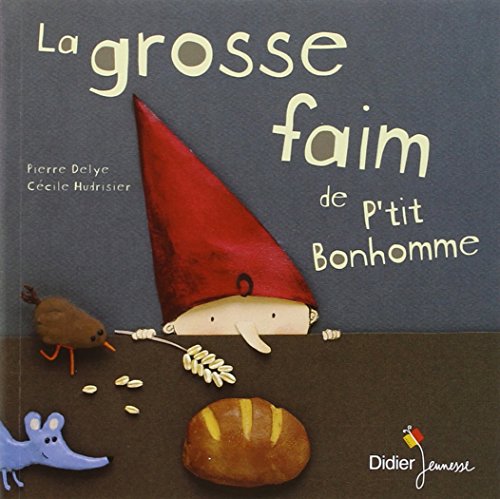 La grosse faim de P'tit bonhomme