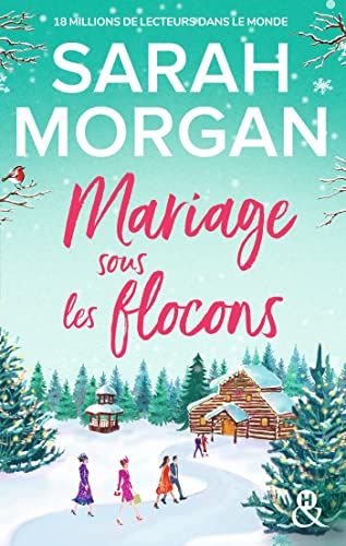 Mariage sous les flocons: la nouvelle romance feel-good de Noël de Sarah Morgan : une lecture doudou à lire sous son plaid !