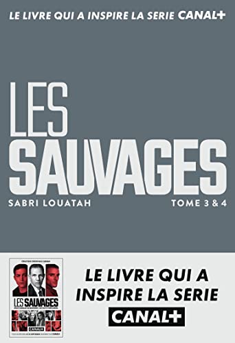 Les sauvages (3 & 4)