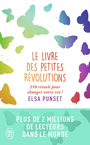 Le Livre Des Petites Révolutions. 250 Rituels Pour Changer Votre Vie (Développement Personnel)