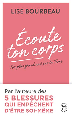 Ecoute ton corps - ton plus grand ami sur la terre (BIEN-ÊTRE)