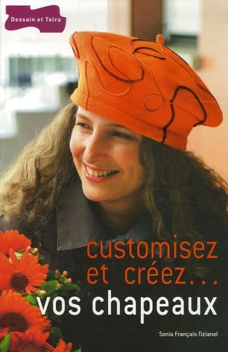 Customisez et créez... vos chapeaux