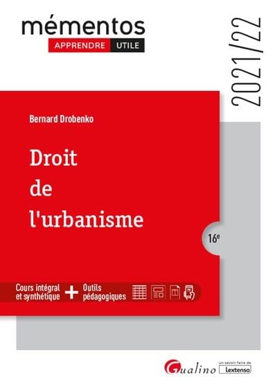 Droit de l'urbanisme: Un cours clair, structuré et accessible