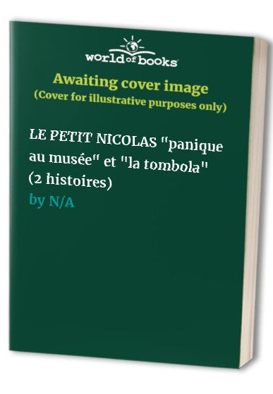 LE PETIT NICOLAS "panique au musée" et "la tombola" (2 histoires)