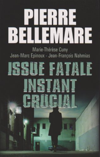 Issue fatale - Instant crucial