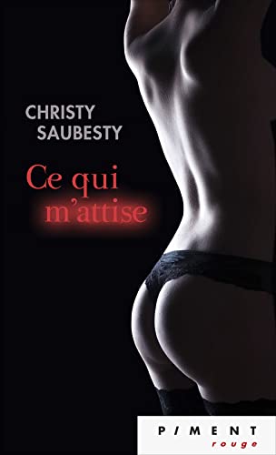 Ce qui m'attise