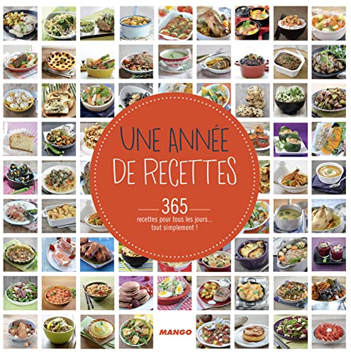 Une Année de recettes: L'almanach de la cuisine facile