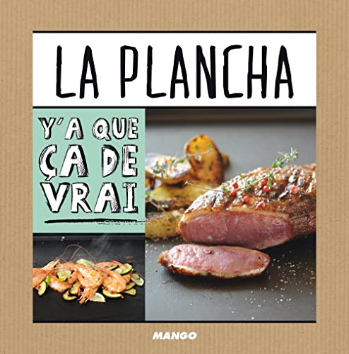 La plancha: Y'a que ça de vrai!