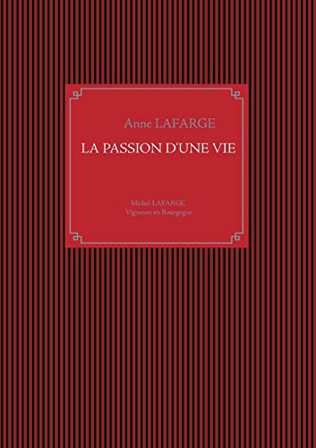 La passion d'une vie