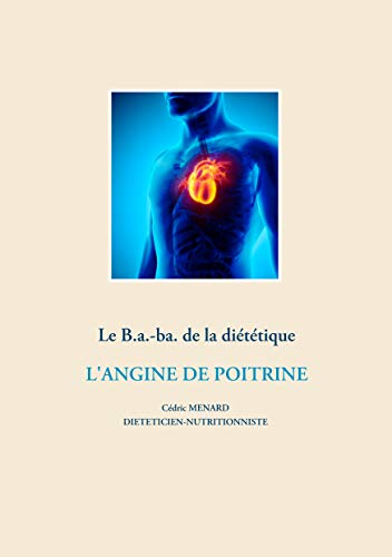 Le B.a.-ba. de la dietetique pour l'angine de poitrine