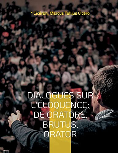 Dialogues sur l'eloquence