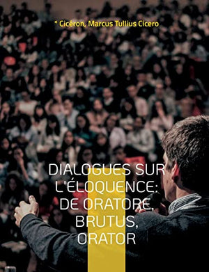Dialogues sur l'eloquence
