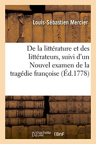 De la litterature et des litterateurs, suivi d'un Nouvel examen de la tragedie francoise
