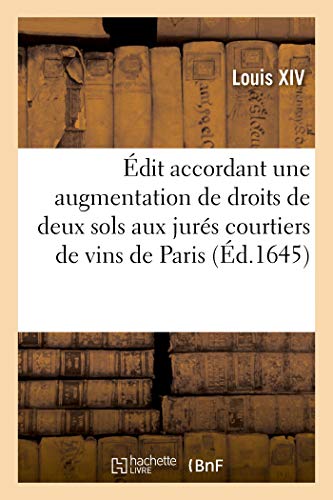 dit Accordant Une Augmentation de Droits de Deux Sols Aux Jurs Courtiers de Vins de Paris