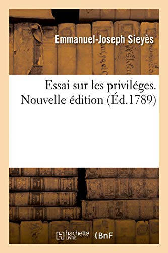 Essai Sur Les Privileges. Nouvelle Edition
