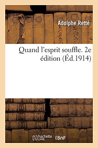 Quand l'Esprit Souffle. 2e Edition